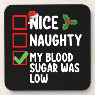 Nice Naughty My Blood Sugar Was Low Diabetes Chris Beverage Coaster