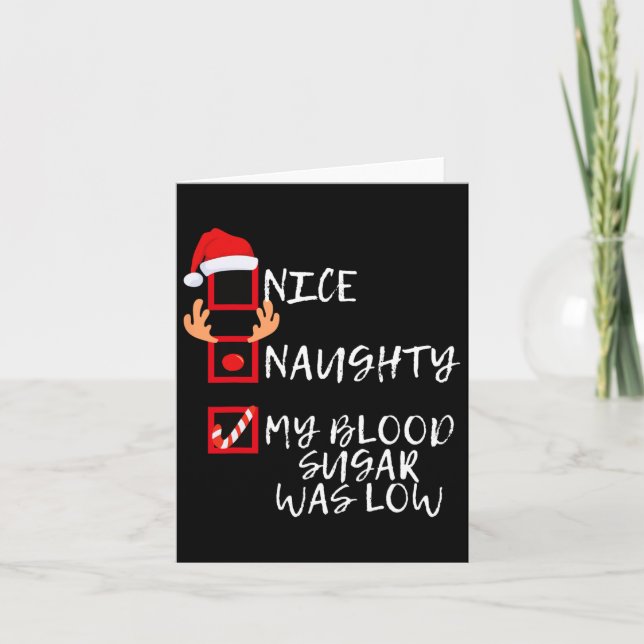 Nice Naughty My Blood Sugar Was Low Funny Christma Card (Front)