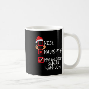 Nice Naughty My Blood Sugar Was Low Funny Christma Coffee Mug