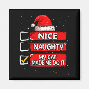 Nice Naughty My Cat Made Me Do It Christmas List S Magnet