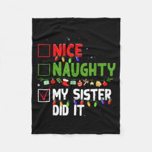 Nice Naughty My Sister Did It Family Xmas Pajama C Fleece Blanket