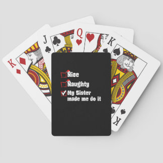 Nice Naughty My Sister Made Me Do It Poker Cards