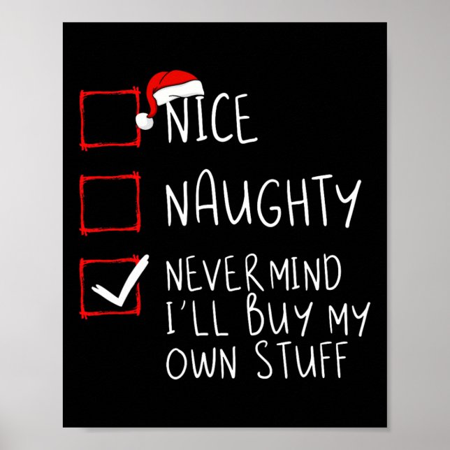 Nice Naughty Never Mind I'll Buy My Own Stuff Chri Poster (Front)