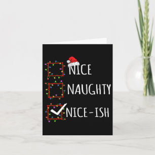 Nice Naughty Nice-ish Christmas List Santa Claus F Card