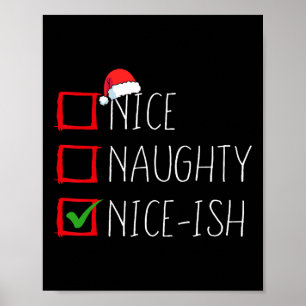 Nice Naughty Nice-ish Christmas List Xmas Santa Cl Poster