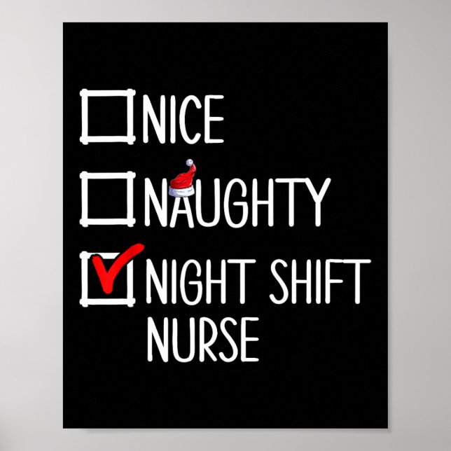 Nice Naughty Night Shift Nurse Shirt  Poster (Front)