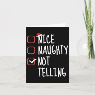 Nice Naughty Not Telling Funny Christmas List Sant Card