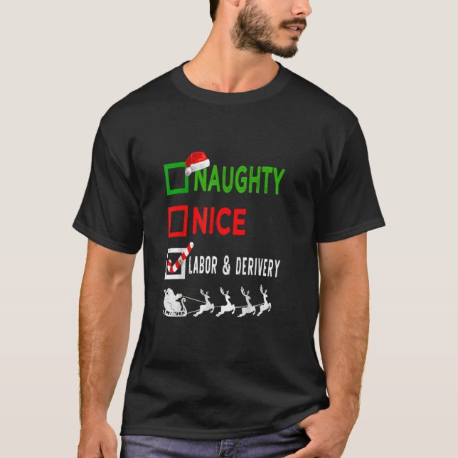 Nice Naughty Nurse  Labor & Derivery Nurse Santa H T-Shirt (Front)