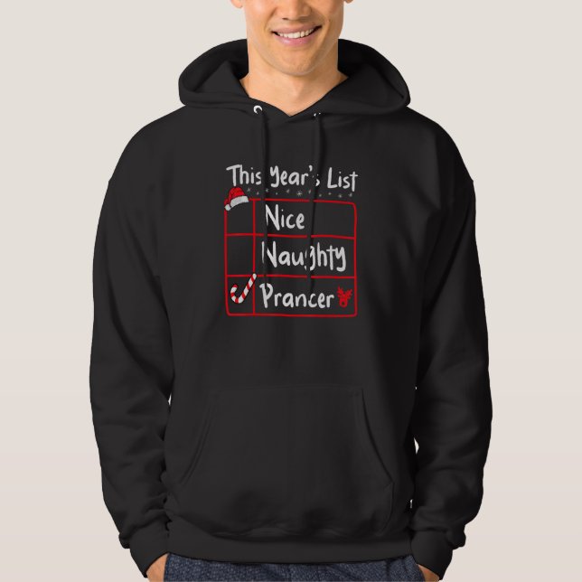 Nice Naughty Prancer   Christmas List Santa's Rein Hoodie (Front)