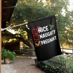 Nice Naughty Pregnant Christmas List Pregnancy House Flag