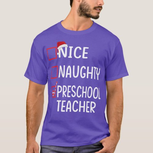 NICE NAUGHTY preschool teacher T_Shirt