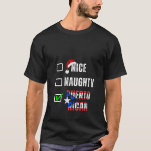 Nice Naughty Puerto Rican Christmas Puerto Rico He T-Shirt