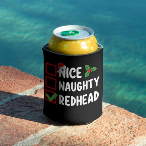 Nice Naughty Redhead Family Matching Christmas Lis Can Cooler