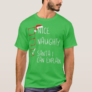 Nice Naughty Santa I Can Explain Christmas List Sa T-Shirt