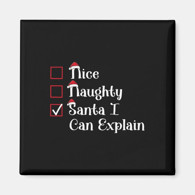Nice Naughty Santa I Can Explain Cute Christmas  Magnet (Front)