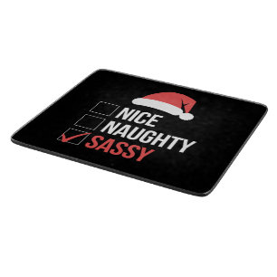 Nice Naughty Sassy Christmas List  Cutting Board