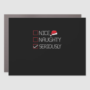 Nice Naughty Seriously Christmas Modern Style  Car Magnet