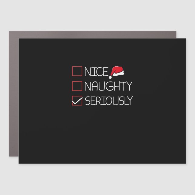 Nice Naughty Seriously Christmas Modern Style  Car Magnet (Front)
