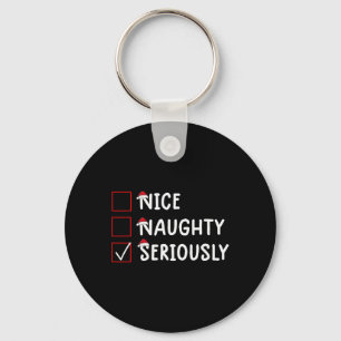 Nice Naughty Seriously Cute Christmas Keychain