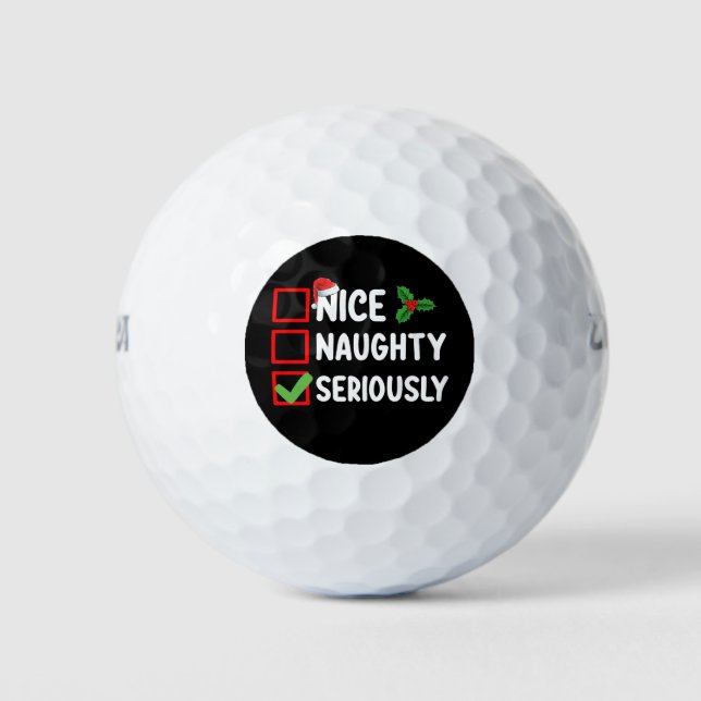 Nice Naughty Seriously Santa Christmas List Golf Balls (Front)