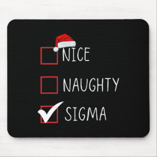 Nice Naughty Sigma List Santa Claus Funny Sarcasti Mouse Pad