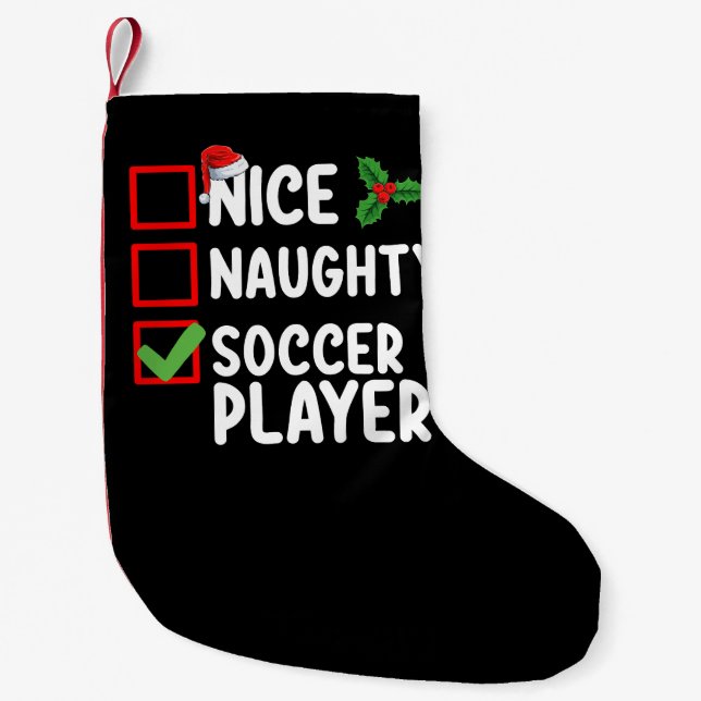 Nice Naughty Soccer Player Christmas Holiday Small Christmas Stocking (Front)