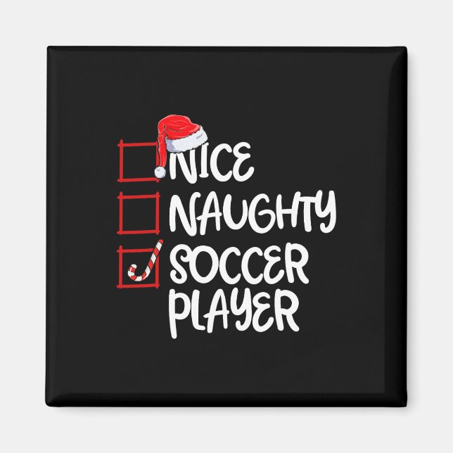 Nice Naughty Soccer Player Fun Soccer Christmas Li Magnet (Front)