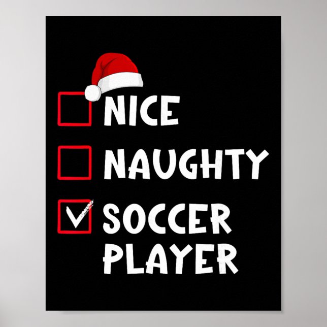 Nice Naughty Soccer Player Funny Christmas List  Poster (Front)