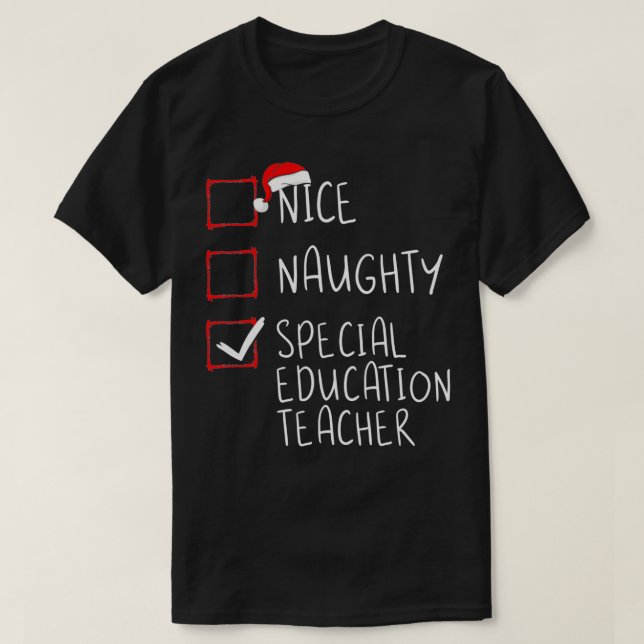 Nice Naughty Special Education Teacher Christmas L T-Shirt (Design Front)
