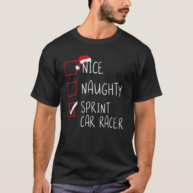 Nice Naughty Sprint Car Racer Christmas List Santa T-Shirt (Front)