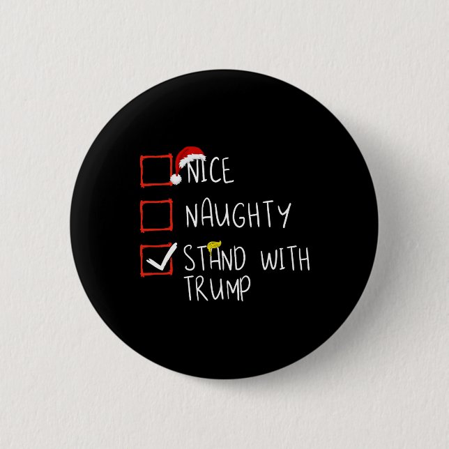 Nice Naughty Stand With Trump 2024 Funny Xmas Fami Button (Front)