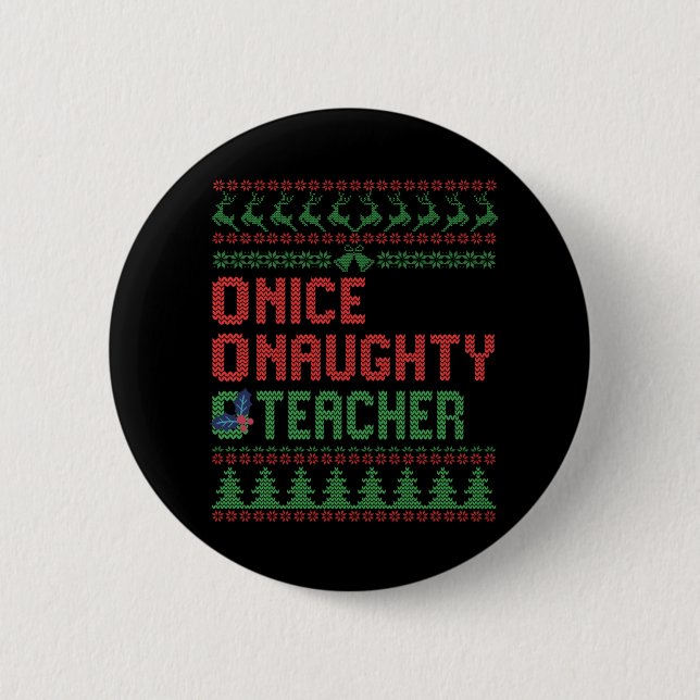 Nice Naughty Teacher Funny Christmas Matching Gift Button (Front)
