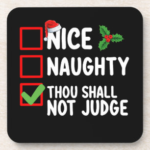 Nice Naughty Thou Shall Not Judge Christmas List Beverage Coaster