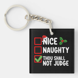 Nice Naughty Thou Shall Not Judge Christmas List Keychain