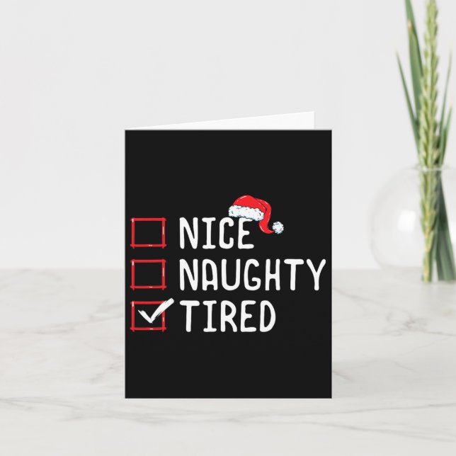 Nice Naughty Tired Christmas List  Card (Front)