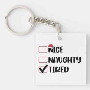 Nice Naughty Tired Christmas List Xmas Santa Claus Keychain