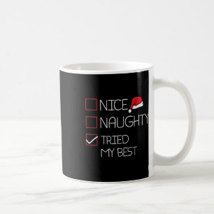 Nice Naughty Tried My Best Christmas Pajama Funny  Coffee Mug