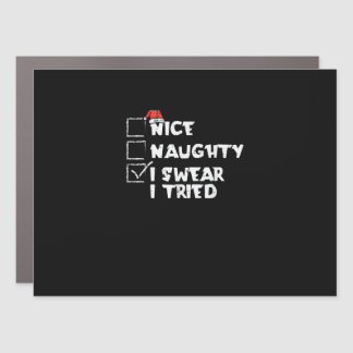 Nice Naughty Tried My Best Holiday Humor  Car Magnet