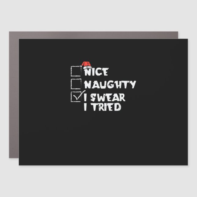 Nice Naughty Tried My Best Holiday Humor  Car Magnet (Front)