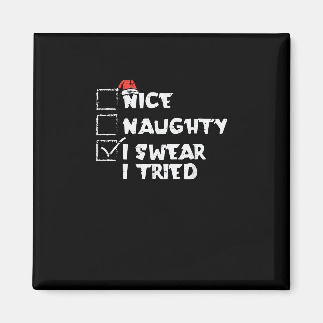 Nice Naughty Tried My Best Holiday Humor  Magnet (Front)