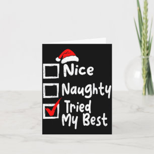Nice Naughty Tried My Funny Christmas List Family  Card