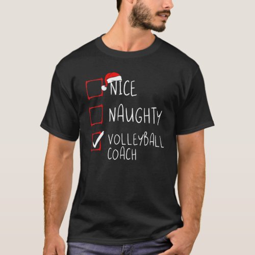 Nice Naughty Volleyball Coach Christmas List Santa T_Shirt