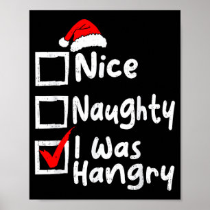 Nice Naughty Was Hungry Funny Christmas List Famil Poster