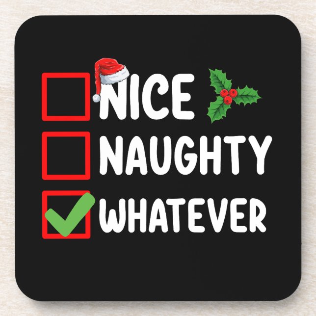 Nice Naughty Whatever Funny Christmas List Holiday Beverage Coaster (Front)