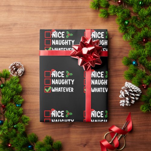 Nice Naughty Whatever Funny Christmas List Holiday Wrapping Paper