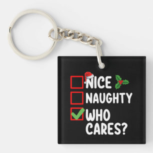 Nice Naughty Who Cares Christmas List Family Keychain