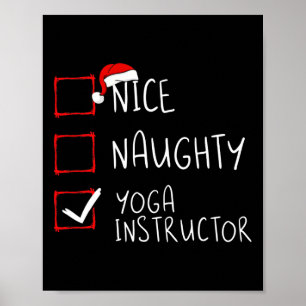 Nice Naughty Yoga Instructor Christmas List Santa  Poster