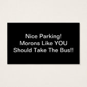 Nice Parking Morons Like You Should Take The Bus (Back)