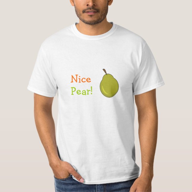 Nice Pear! Fruity Design T-Shirt (Front)