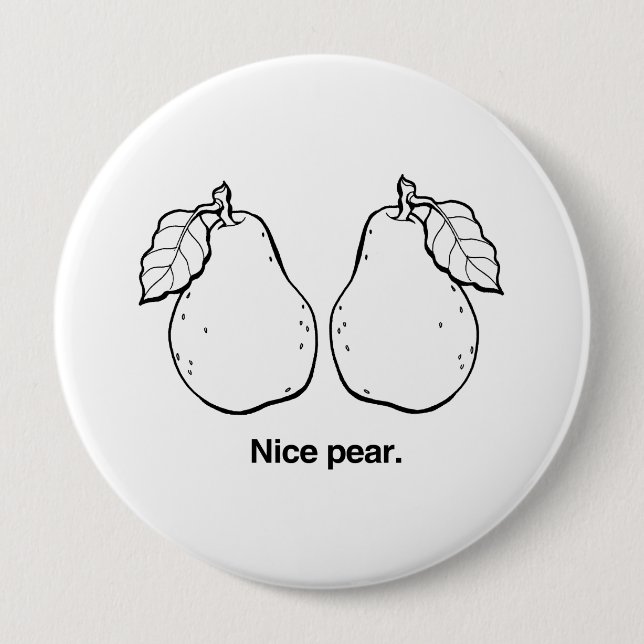 NICE PEAR -.png Pinback Button (Front)